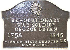 Plaque: Revolutionary War Soldier George Bryan 1758-1845.